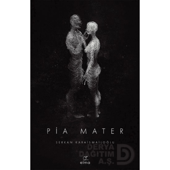 ELMA / PİA MATER / SERKAN KARAİSMAİLOĞLU