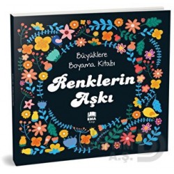 EMA KİTAP / BÜYÜKLERE BOYAMA KİTABI - 70017 RENKLERİN AŞKI