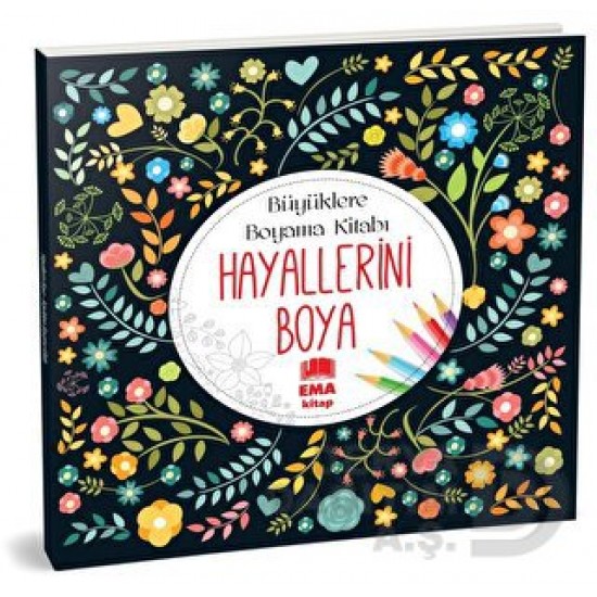 EMA KİTAP / BÜYÜKLERE BOYAMA KİTABI - (70024) HAYALLERİNİ BOYA