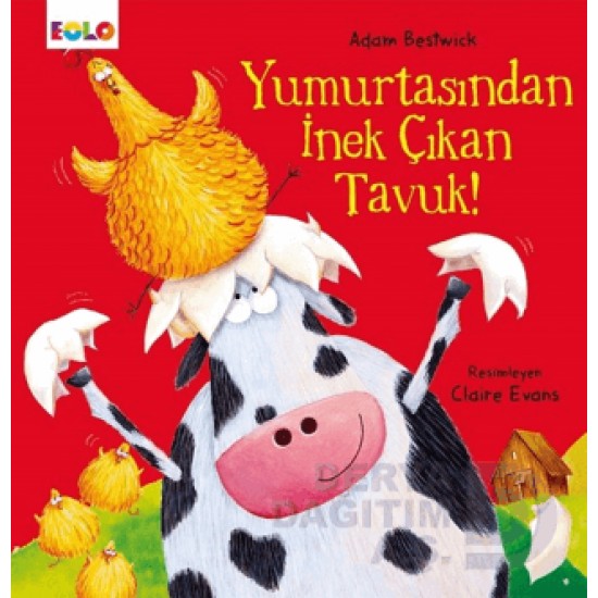 EOLO / YUMURTASINDAN İNEK ÇIKAN TAVUK