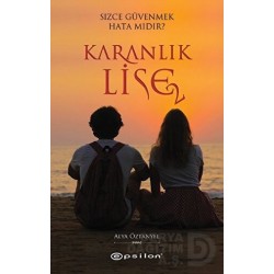 EPSİLON / KARANLIK LİSE 2 / ALYA ÖZTANYEL