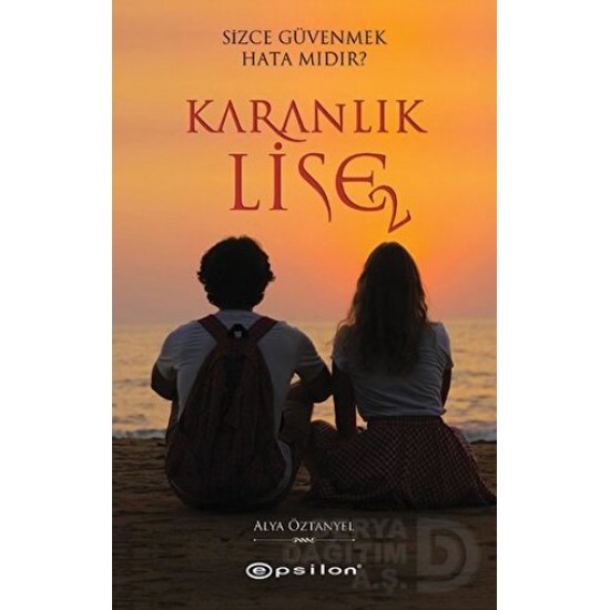EPSİLON / KARANLIK LİSE 2 / ALYA ÖZTANYEL