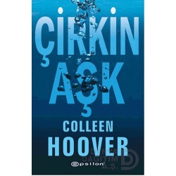 EPSİLON / ÇİRKİN AŞK - COLLEEN HOOVER