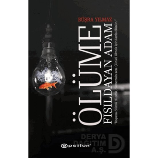 EPSİLON / ÖLÜME FISILDAYAN ADAM / B.YILMAZ