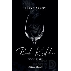 EPSİLON / SİYAH KUĞU 2 - RUH KADEHİ / BEYZA AKSOY