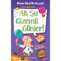 EPSİLON / BİZİM OKUL Bİ ACAYİP 13 AH ŞU GİZEMLİ GÜ