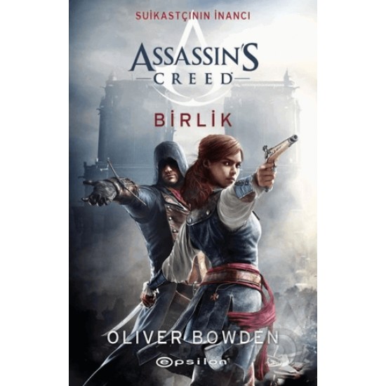 EPSİLON / ASSASSINA CRED - BİRLİK / OLIVER BOWDEN