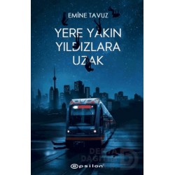 EPSİLON / YERE YAKIN YILDIZLARA UZAK (KARTON KAPAK)