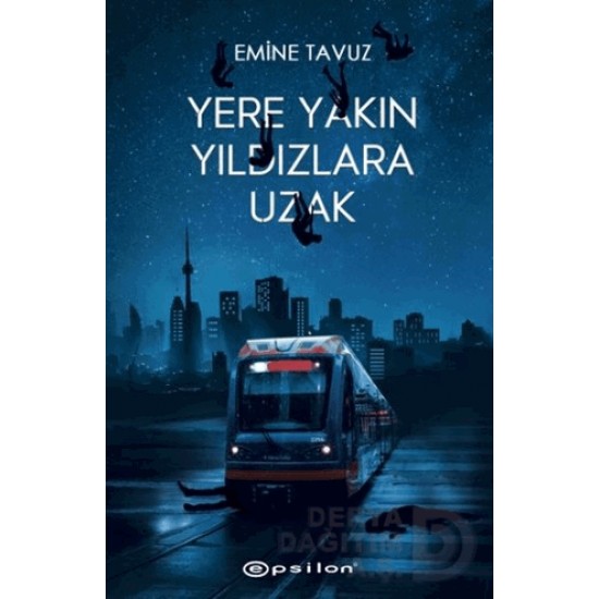 EPSİLON / YERE YAKIN YILDIZLARA UZAK -CİLTLİ