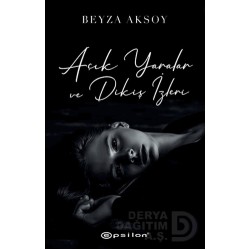 EPSİLON / AÇIK YARALAR VE DİKİŞ İZLERİ - 1 (KARTON KAPAK)