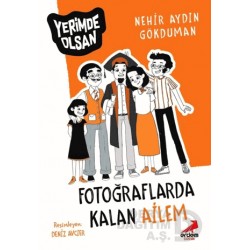 ERDEM / YERİMDE OLSAN -  6 FOTOĞRAFLARDA KALAN AİLEM