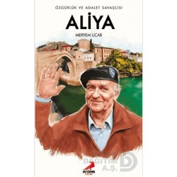 ERDEM / ALİYA - ÖZGÜRLÜK VE ADALET SAVAŞÇISI