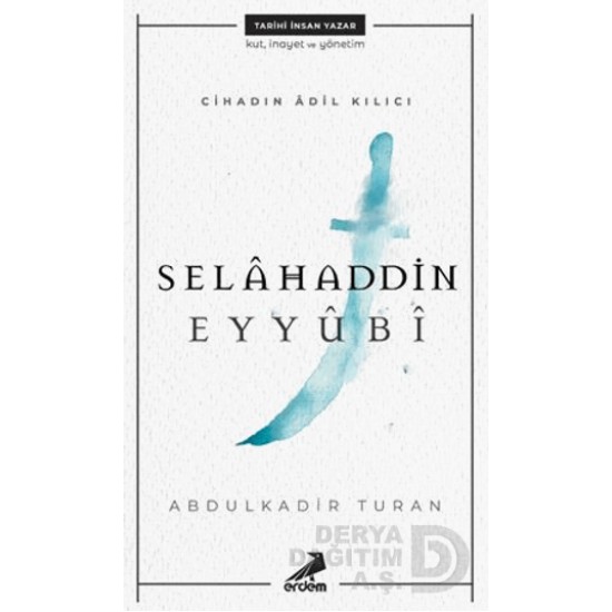ERDEM / SELAHADDİN EYYÜBİ - CİHADIN ADİL KILICI