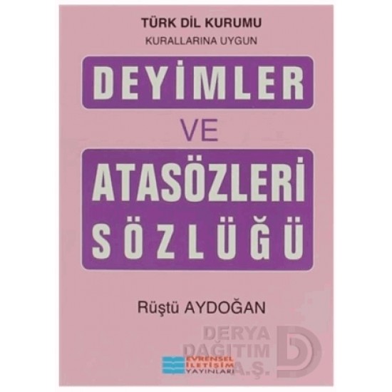 EVRENSEL / DEYİMLER VE ATASÖZLERİ SÖZLÜĞÜ