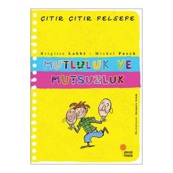 GÜNIŞIĞI / ÇITIR ÇITIR FELSEFE - MUTLULUK VE MUTSUZLUK