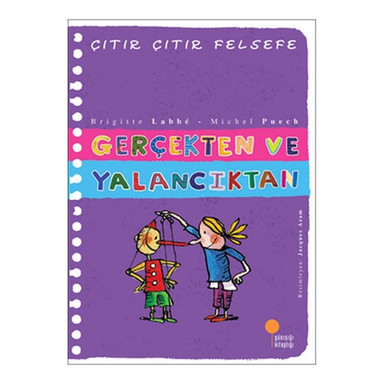 GÜNIŞIĞI / ÇITIR ÇITIR FELSEFE - GERÇEKTEN VE YALANCILIKTAN
