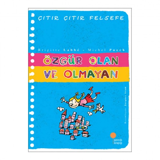 GÜNIŞIĞI / ÇITIR ÇITIR FELSEFE - ÖZGÜR OLAN VE OLMAYAN
