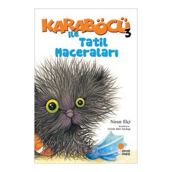 GÜNIŞIĞI / KARABÖCÜ İLE TATİL MACERALARI