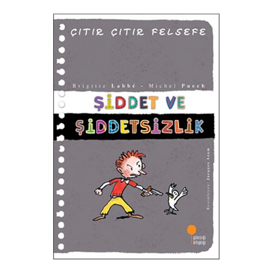 GÜNIŞIĞI / ÇITIR ÇITIR FELSEFE - ŞİDDET VE ŞİDDETSİZLİK