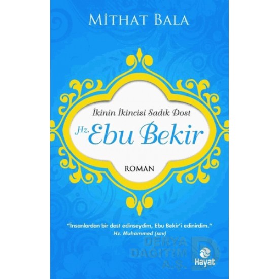 HAYAT / HZ . EBUBEKİR / MİTHAT BALA