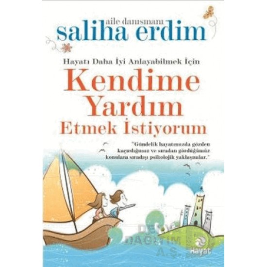 HAYAT / KENDİME YARDIM ETMEK İSTİYORUM / S. ERDİM