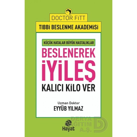 HAYAT / BESLENEREK İYİLEŞ -KALICI KİLO VER