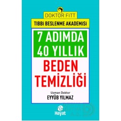 HAYAT / 7 ADIMDA 40 YILLIK BEDEN TEMİZLİĞİ