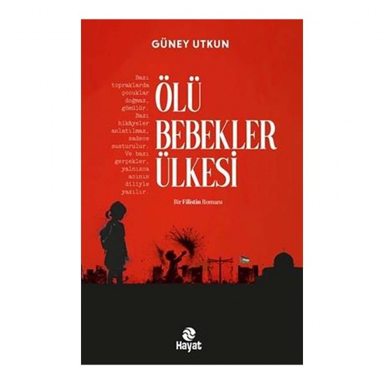 HAYAT /  ÖLÜ BEBEKLER ÜLKESİ