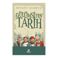 HAYAT /   GÜLÜMSETEN TARİH