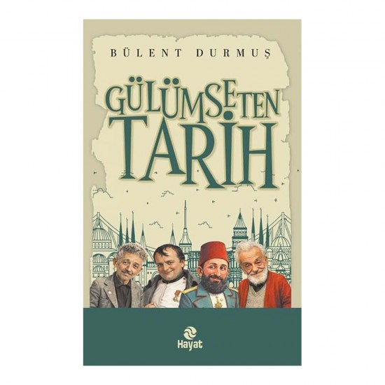 HAYAT /   GÜLÜMSETEN TARİH