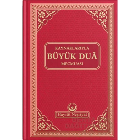 HAYRAT / KAYNAKLARIYLA BÜYÜK DUA MECMUASI - CİLTLİ