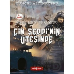 HAYAT / SERÜVEN PEŞİNDE 15 ÇİN SEDDİNİN ÖTESİNDE