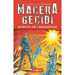 HAYAT / MACERA GEÇİDİ - 16 ROBOTLAR CEHENNEMİ