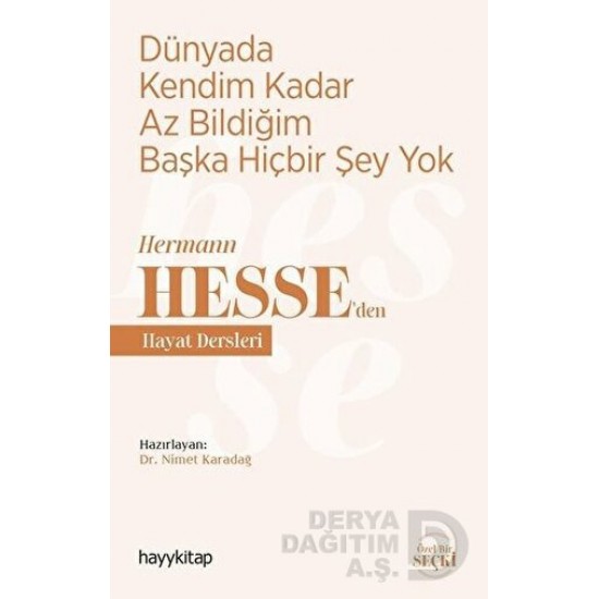HAYYKITAP / DÜNYADA KENDİM KADAR AZ BİL.BAŞKA....(HESSE)