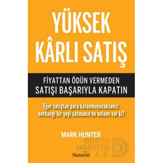 HUMANİST / YÜKSEK KARLI SATIŞ