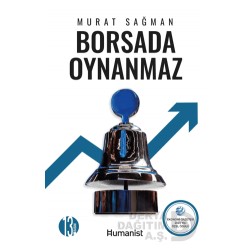 HUMANİST / BORSADA OYNANMAZ