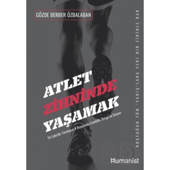 HUMANİST / ATLET ZİHNİNDE YAŞAMAK
