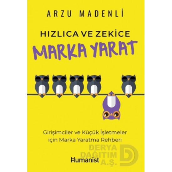 HUMANİST / HIZLI VE ZEKİCE MARKA YARAT