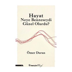 İNKILAP /  HAYAT NEYE BENZESEYDİ GÜZEL OLURDU