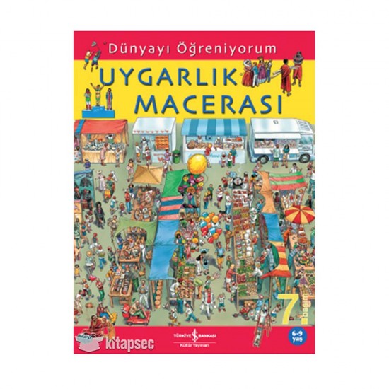 İŞBANKASI / DÜNYAYI ÖĞRENİYORUM - UYGARLIK MACERASI