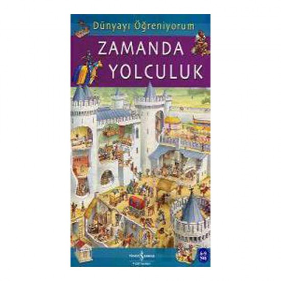 İŞBANKASI / DÜNYAYI ÖĞRENİYORUM - ZAMANDA YOLCULUK