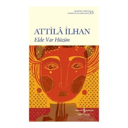 İŞBANKASI / ELDE VAR HÜZÜN (KARTON KAPAK - 35)