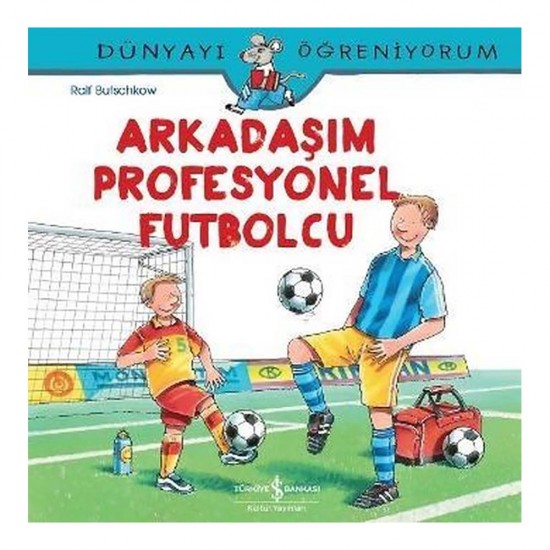 İŞBANKASI / ARKADAŞIM PROFESYON FUTBOLCU -DÜNYAY