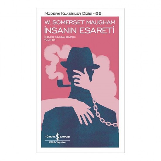 İŞBANKASI / İNSANIN ESARETİ / W. SOMERSET MAUGHAM