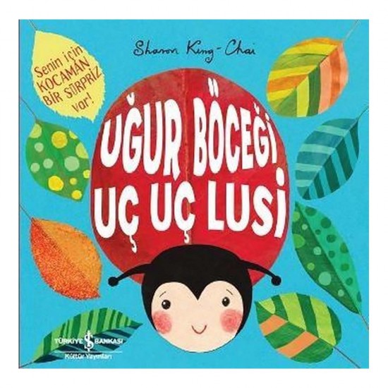 İŞBANKASI / UĞUR BÖCEĞİ UÇ UÇ LUSİ