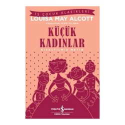 İŞBANKASI / KÜÇÜK KADINLAR  ( ÇOCUK KLASİKLERİ )
