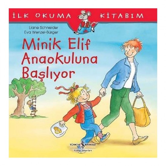 İŞBANKASI / MİNİK ELİF ANAOKULUNA BAŞLIYOR