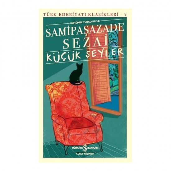 İŞBANKASI / KÜÇÜK ŞEYLER /  SAMİPAŞAZADE SEZAİ