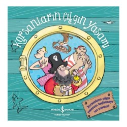 İŞBANKASI / KORSANLARIN  ÇILGIN YAŞAMI