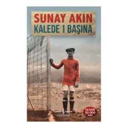 İŞBANKASI / KALEDE 1 BAŞINA  / SUNAY AKIN